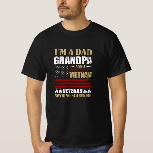 Im A Dad Grandpa and A Vietnam Veteran T_Shirt