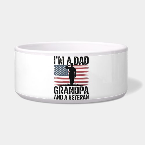 I'm A Dad Grandpa and Veteran Nothing Scares  Bowl