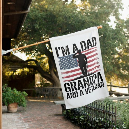 I'm A Dad Grandpa and Veteran Nothing Scares  House Flag