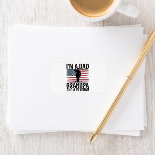 I'm A Dad Grandpa and Veteran Nothing Scares Label