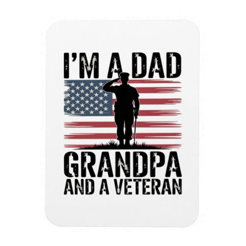 I'm A Dad Grandpa and Veteran Nothing Scares Magnet