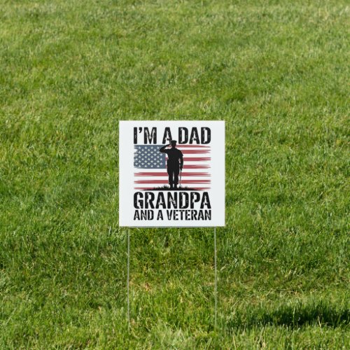 I'm A Dad Grandpa and Veteran Nothing Scares  Sign