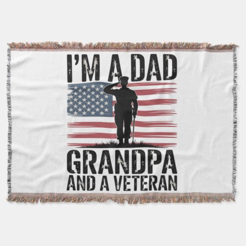 I'm A Dad Grandpa and Veteran Nothing Scares  Throw Blanket