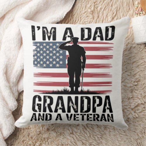 I'm A Dad Grandpa and Veteran Nothing Scares  Throw Pillow