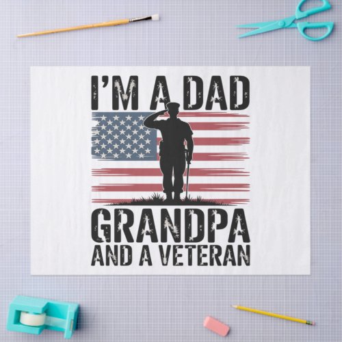 I'm A Dad Grandpa and Veteran Nothing Scares  Tissue Paper
