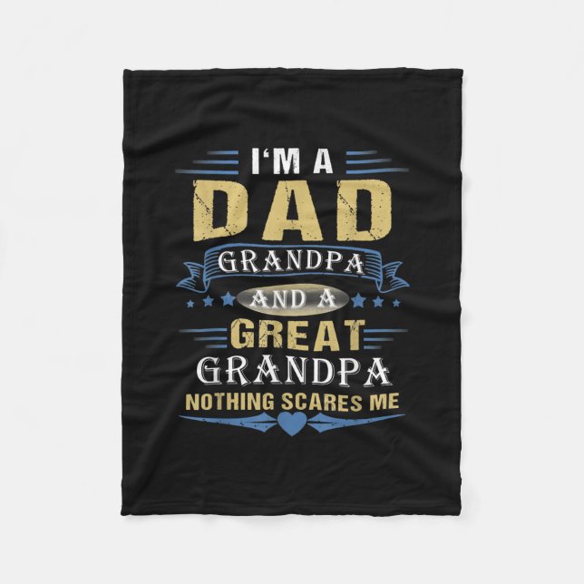 I'm A Dad Grandpa Great Nothing Scares Me Fathers Fleece Blanket (Front)