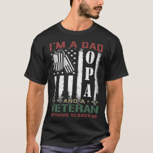 I'm A Dad Opa And A Veteran Nothing Scares Me Amer T-Shirt