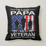 I'm A Dad Papa And A Veteran For Dad Father's Day Throw Pillow