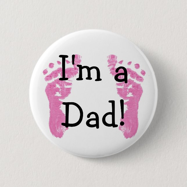 I'm a Dad! Pinback Button (Front)