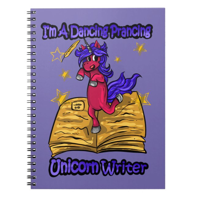 I'm A Dancing Pranc Unicorn Writer Spiral Notebook (Front)