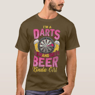 Im a Darts and Beer Kinda Girl Funny Womens Dart T-Shirt
