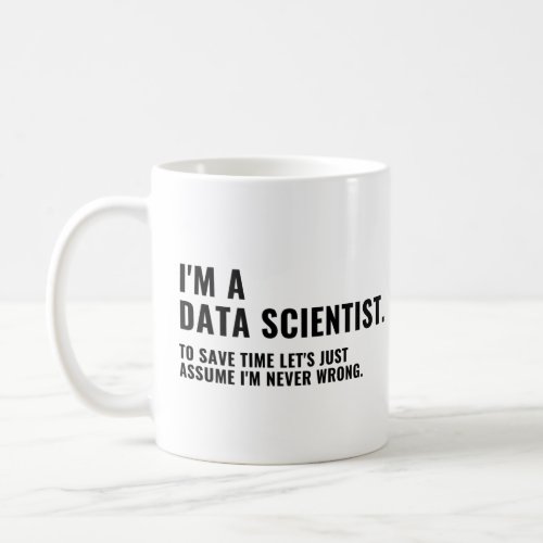 Im A Data Scientist Funny Data Nerd Coffee Mug