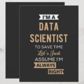 I'm A Data Scientist, To Save Time Let's Just (Front/Back)