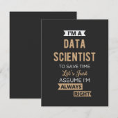 I'm A Data Scientist, To Save Time Let's Just (Front/Back)