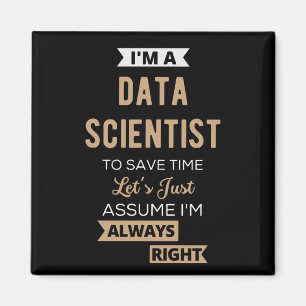 I'm A Data Scientist, To Save Time Let's Just Magnet