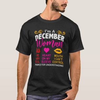 I'm A December Woman Thanks For Understanding Birt T-Shirt