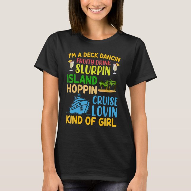 I'm A Deck Dancin Fruity Drink Slurpin Island Hopp T-Shirt (Front)