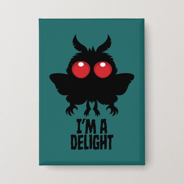 I'm A Delight Mothman Creepy Cute Cryptid Button (Front)