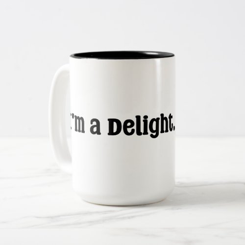Im a Delight Two_Tone Coffee Mug