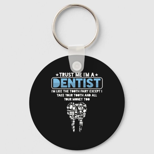 Im A Dentist Dental Teeth Tooth Medical Doc Gift Keychain (Front)
