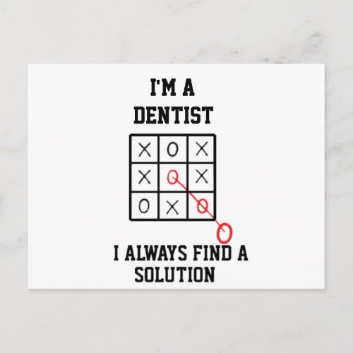 Im A Dentist I Always Find A Solution  Postcard