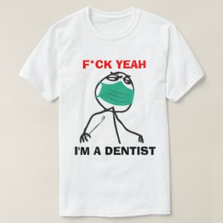 I'm a Dentist T-Shirt