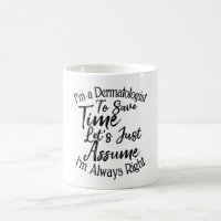 I'm a Dermatologist To Save Time