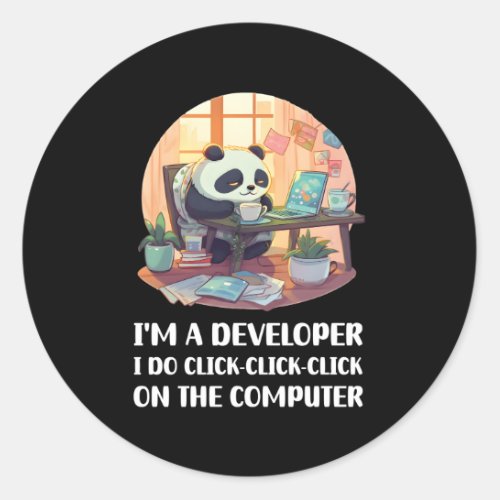 IM A Developer I Do Click_Click_Click On The Comp Classic Round Sticker