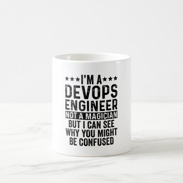 I'm A Devops Engineer Not A Magician Funny Coffee Mug (Center)