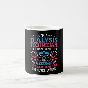 I'm A Dialysis Technician Nephrology Dialysis Tech Coffee Mug