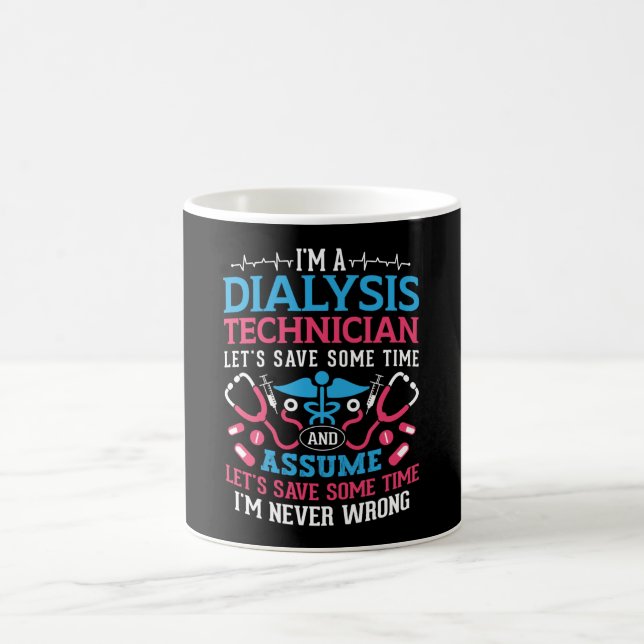 I'm A Dialysis Technician Nephrology Dialysis Tech Coffee Mug (Center)