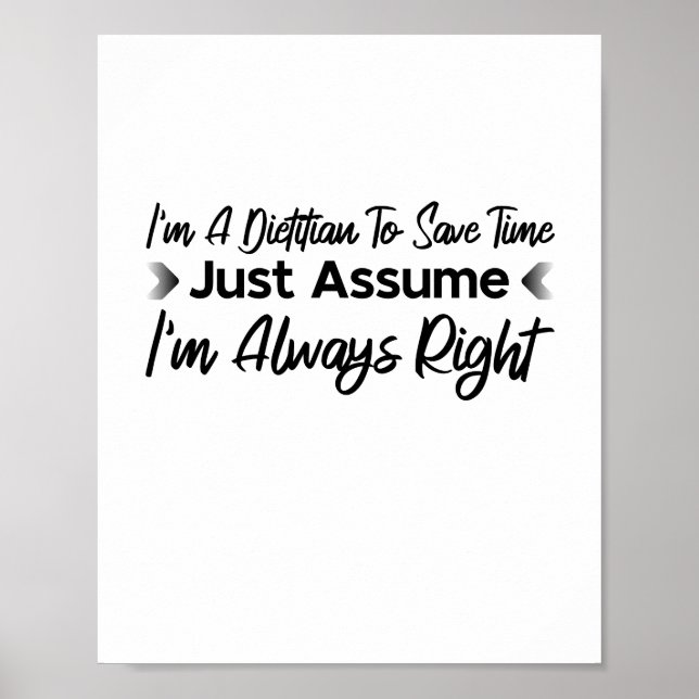 I'm A Dietitian To Save Time Just Assume Poster (Front)