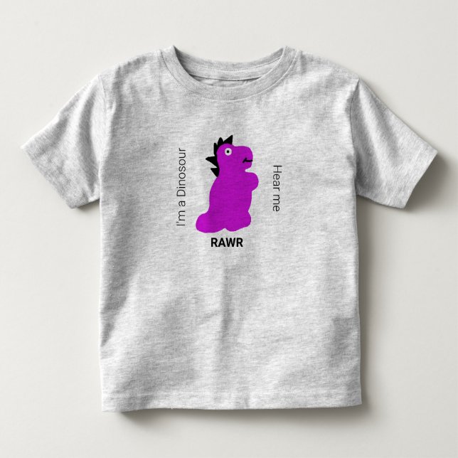 I'm a Dinosaur, Hear Me Rawr! Toddler T-shirt (Front)