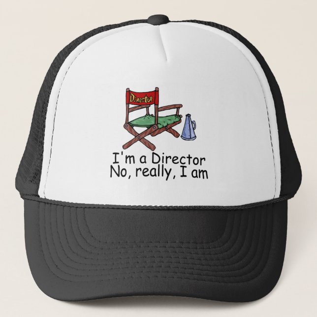 Im a Director No Really Im Trucker Hat (Front)