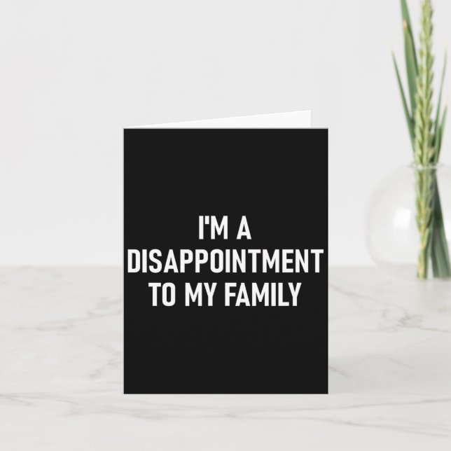 I'm A Disapintment To My Family, Funny, Jokes, Sar Card (Front)