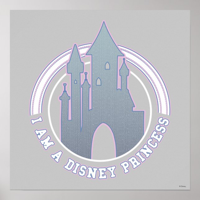 "I'm A Disney Princess" Castle Graphic Poster (Front)