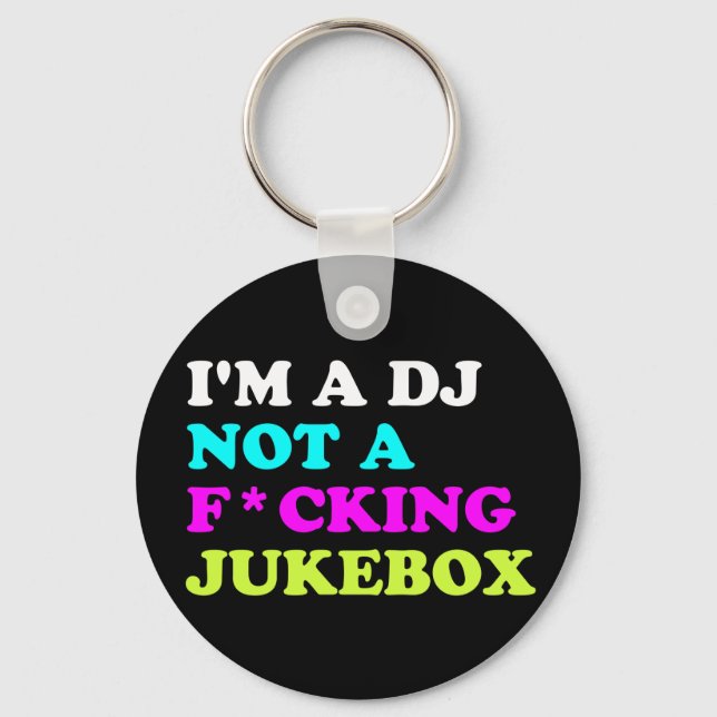 I'm a DJ not a jukebox Keychain | Ibiza House (Front)