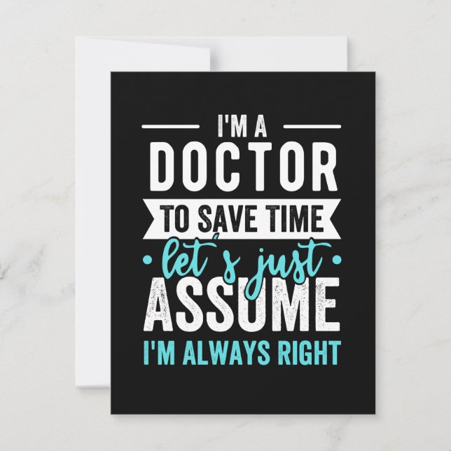 I'm A Doctor To Save Time Let's Just Assume I'm Ne The Date (Front)