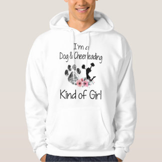 I'm a Dog and cheerleading kind of girl Hoodie
