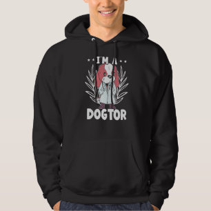I'm A Dogtor Veterinarian Animal Doctor Future Vet Hoodie