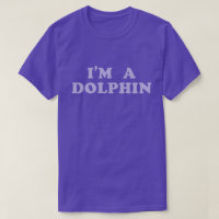 I'm A Dolphin
