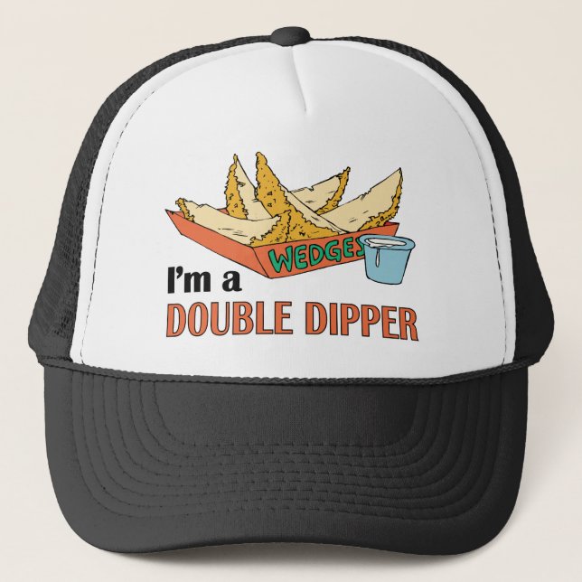 I'm A Double Dipper ~ Potato Wedges / JoJos Trucker Hat (Front)