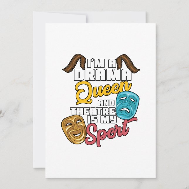 I'm A Drama Queen And Theatre Is My Sport Theater Holiday Card (Front)
