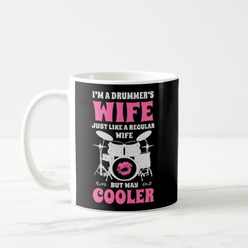 IM A DrummerS Wife Funny Women Drummer Drumset D Coffee Mug