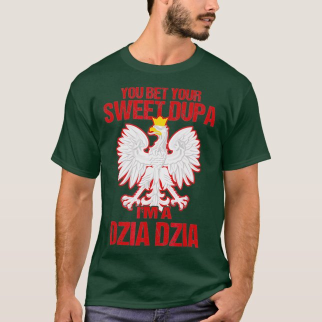 Im A Dzia Dzia Polish Grandfather Cute Gift T-Shirt (Front)