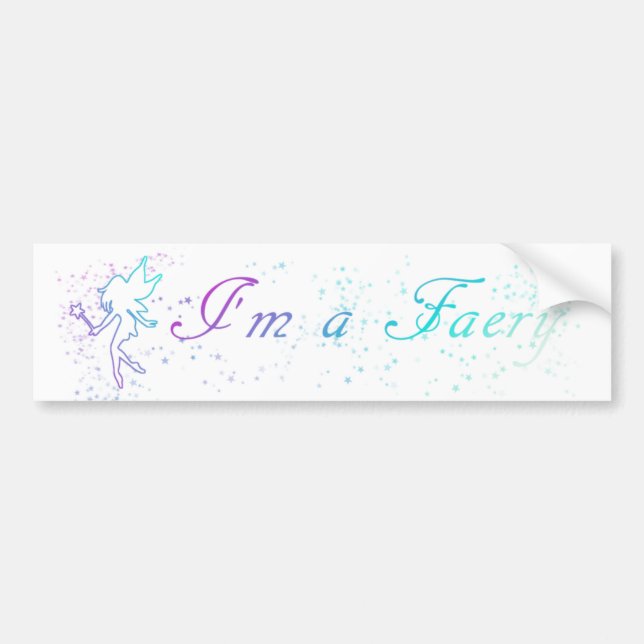I'm a Faery bumper sticker (Front)