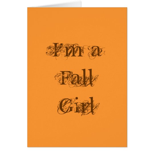 I'm a Fall Girl. Autumn. Card