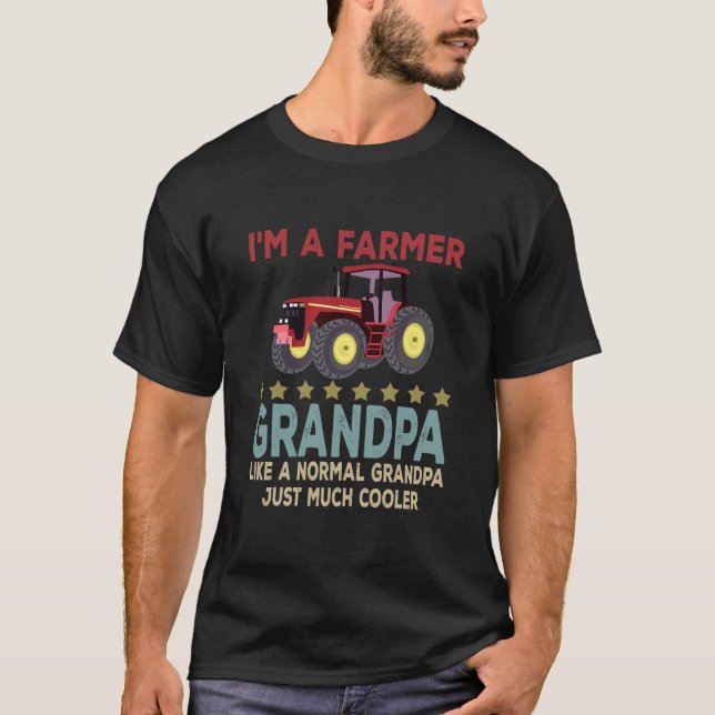I'm A Farmer Grandpa Happy Fathers Day Tractor T-Shirt (Front)