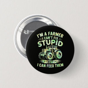 I'm A Farmer I Can't Fix Stupid Button