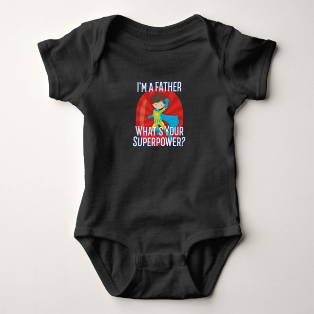 I'm a Father What's Your Superpower Gift for Dad Baby Bodysuit (Front)